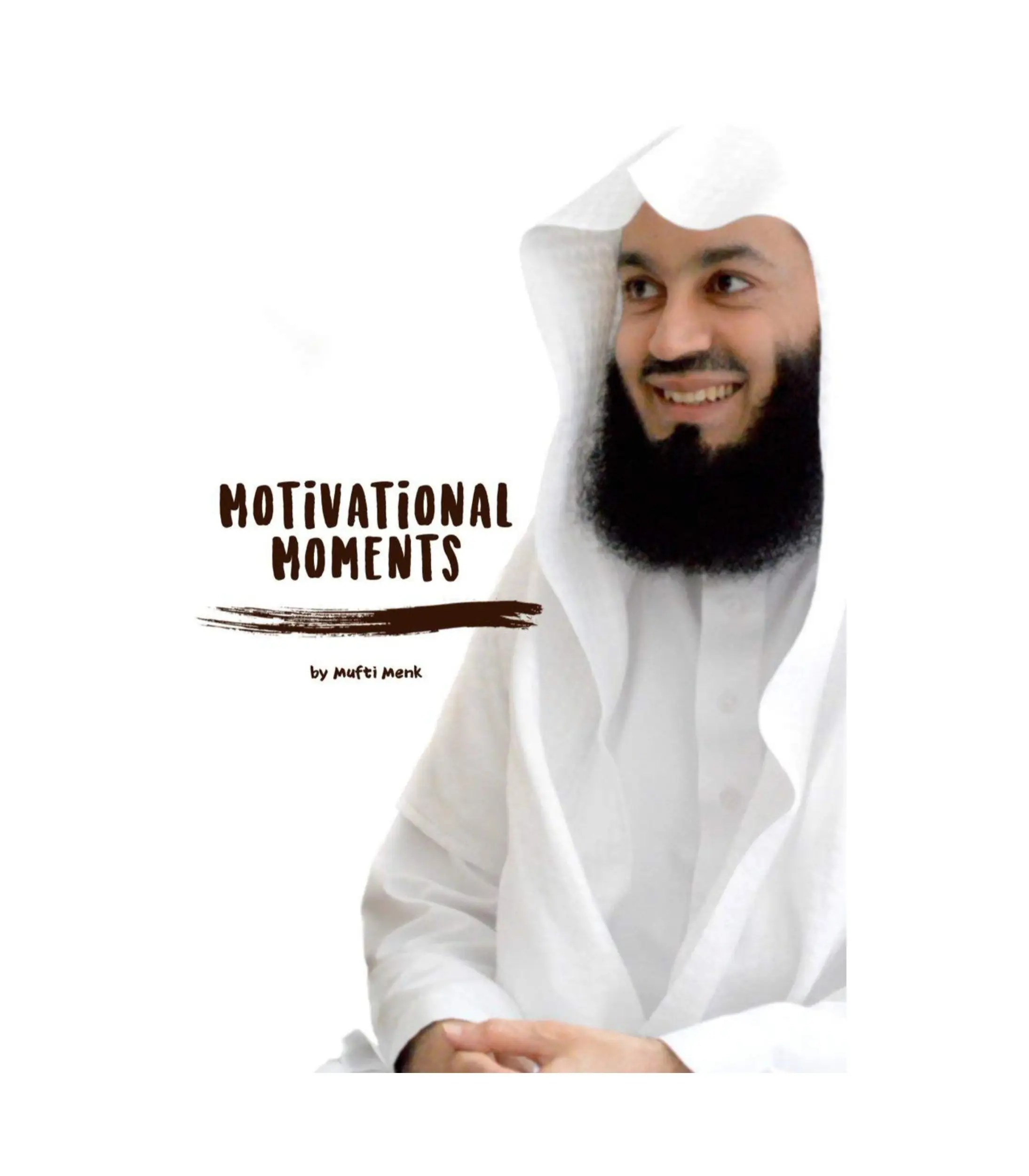 Motivational Moments by Mufti Menk Motivational Moments by Mufti Menk - Image 1