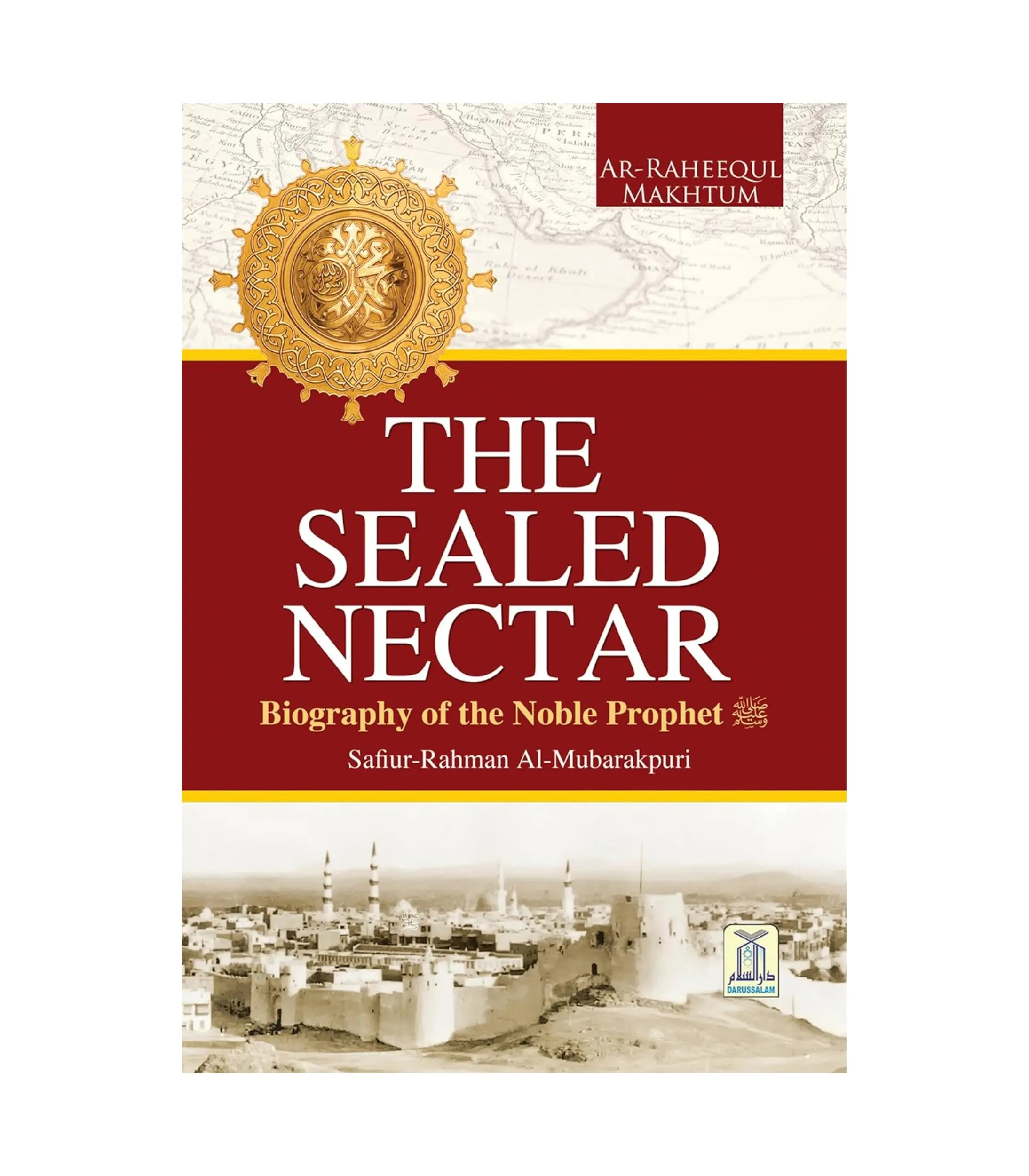The Sealed Nectar by Sheikh Safi-ur-Rahman al-Mubarkpuri The Sealed Nectar by Sheikh Safi-ur-Rahman al-Mubarkpuri - Image 1