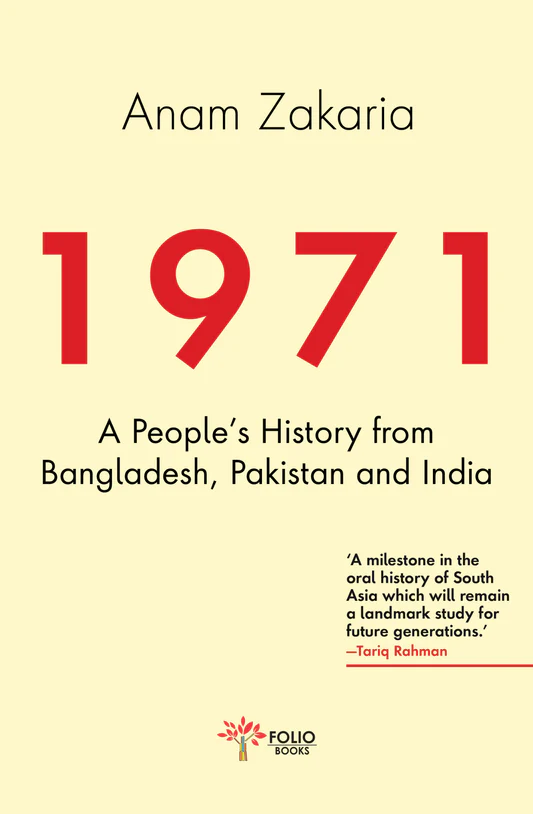 104 (1) 1971 A Peoples History from Bangladesh, Pakistan and India by Anam Zakaria - Image 1