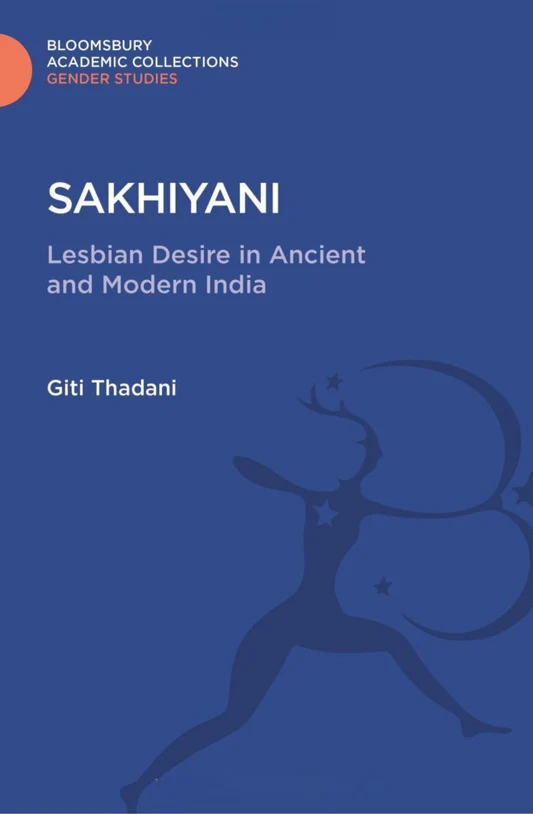3b77f5a569f4882675c2734835841f43 Sakhiyani: Lesbian Desire in Ancient and Modern India by Giti Thadani - Image 1