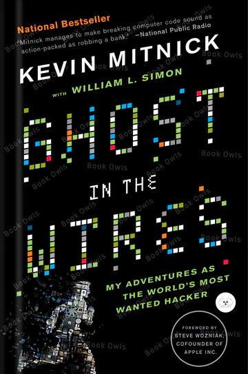 6_9388034e-6b32-41b6-b0d4-d2642e470ac6 Ghost In The Wires: My Adventures as the World's Most Wanted Hacker Book by Kevin Mitnick and William L. Simon - Image 1
