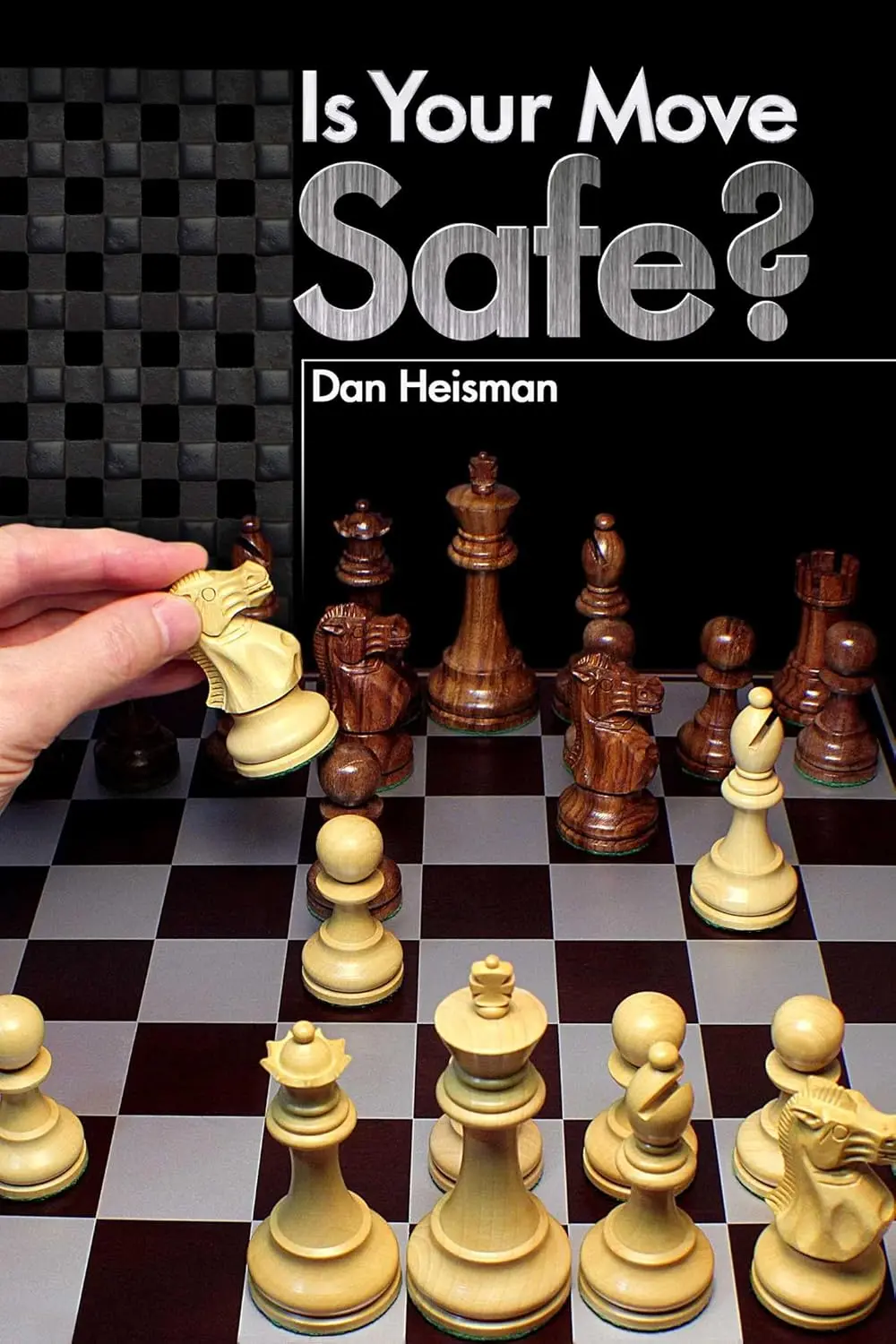 71Bj-cetJLL._SL1500_ Is Your Move Safe? by Dan Heisman - Image 1