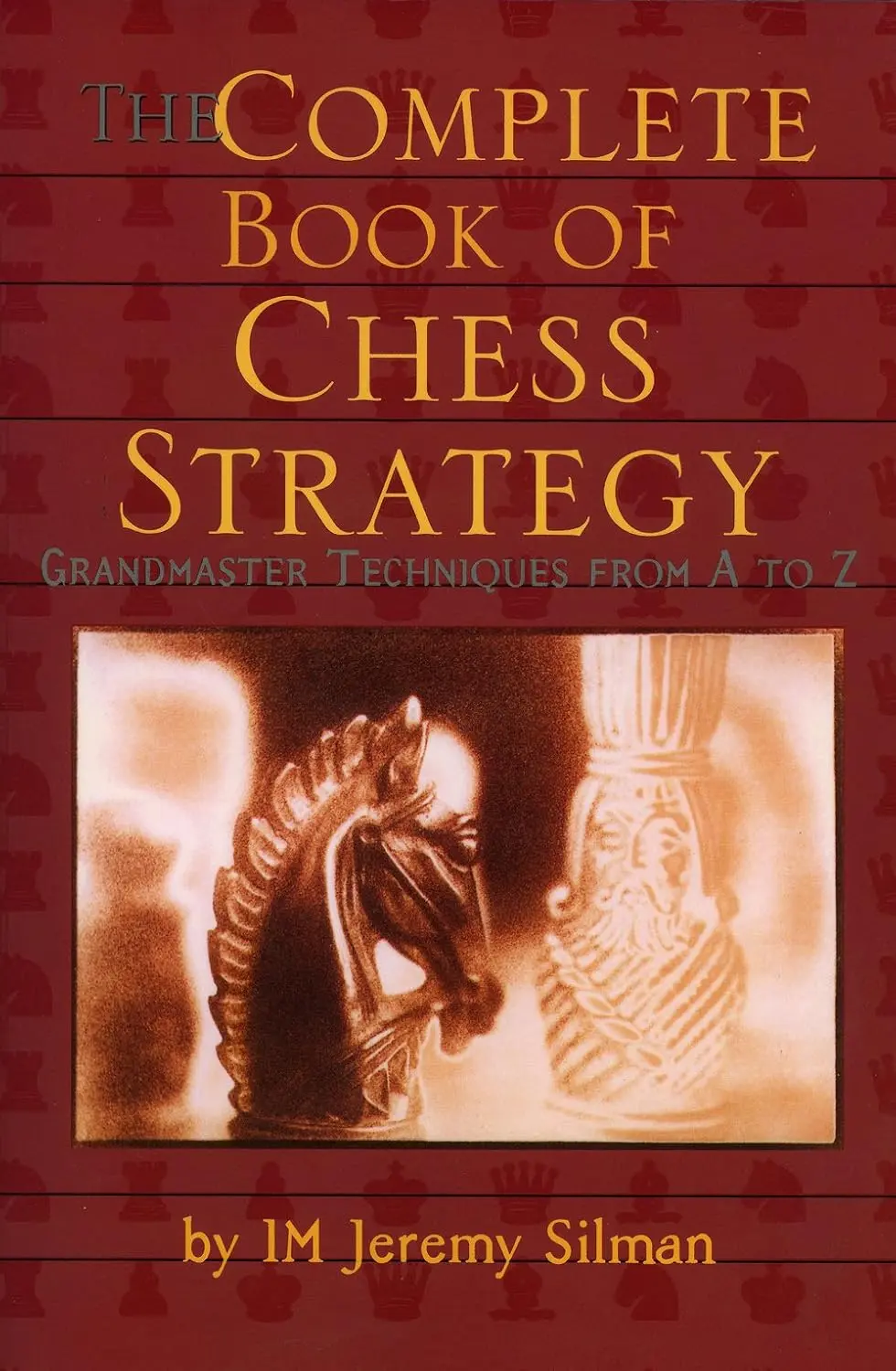 81ZlsYLOKeL._SL1500_ The Complete Book of Chess Strategy by IM Jeremy Silman - Image 1