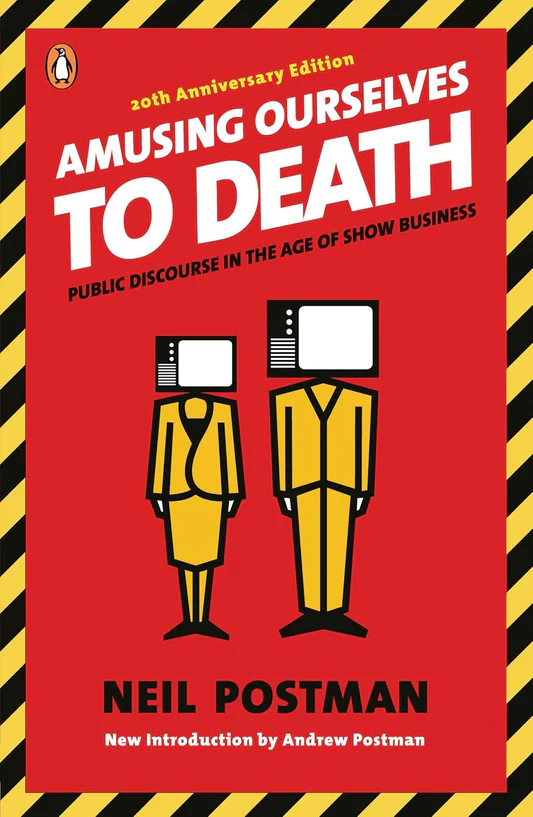 AmusingOurselvestoDeath Amusing Ourselves to Death: Public Discourse in the Age of Show Business by Neil Postman - Image 1