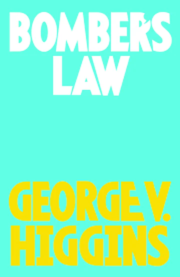 Bomber_sLawNovelbyGeorgeV.Higgins Bomber's Law Novel by George V. Higgins - Image 1