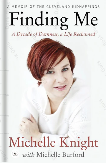 FindingMe_ADecadeofDarkness_aLifeReclaimed_AMemoiroftheClevelandKidnappingsBookbyMichelleBurfordandMichelleKnight Finding Me: A Decade of Darkness, a Life Reclaimed: A Memoir of the Cleveland Kidnappings Book by Michelle Burford and Michelle Knight - Image 1