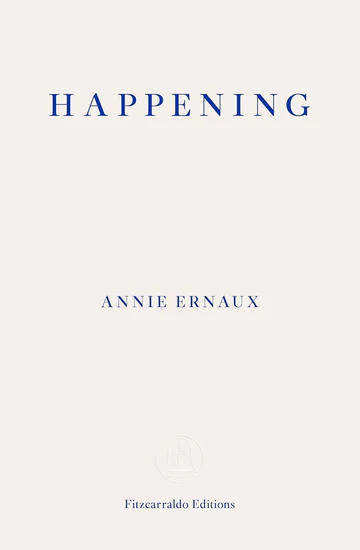 HappeningBookbyAnnieErnaux Happening Book by Annie Ernaux - Image 1