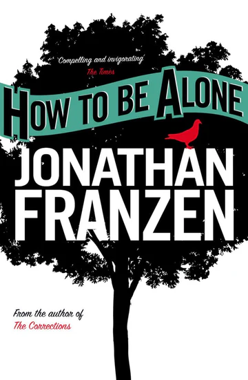 HowtoBeAloneBookbyJonathanFranzen How to Be Alone: Essays Book by Jonathan Franzen - Image 1
