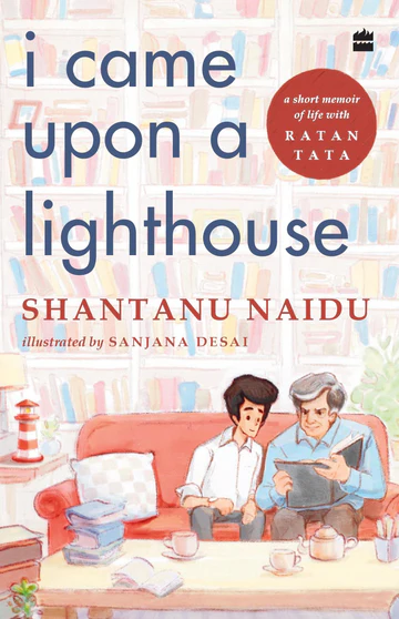 ICameUponaLighthouseAShortMemoirofLifewithRatanTataBookbyShantanuNaidu I Came Upon a Lighthouse: A Short Memoir of Life with Ratan Tata Book by Shantanu Naidu - Image 1