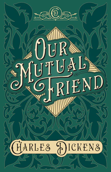 OurMutualFriendNovelbyCharlesDickens Our Mutual Friend Novel by Charles Dickens - Image 1