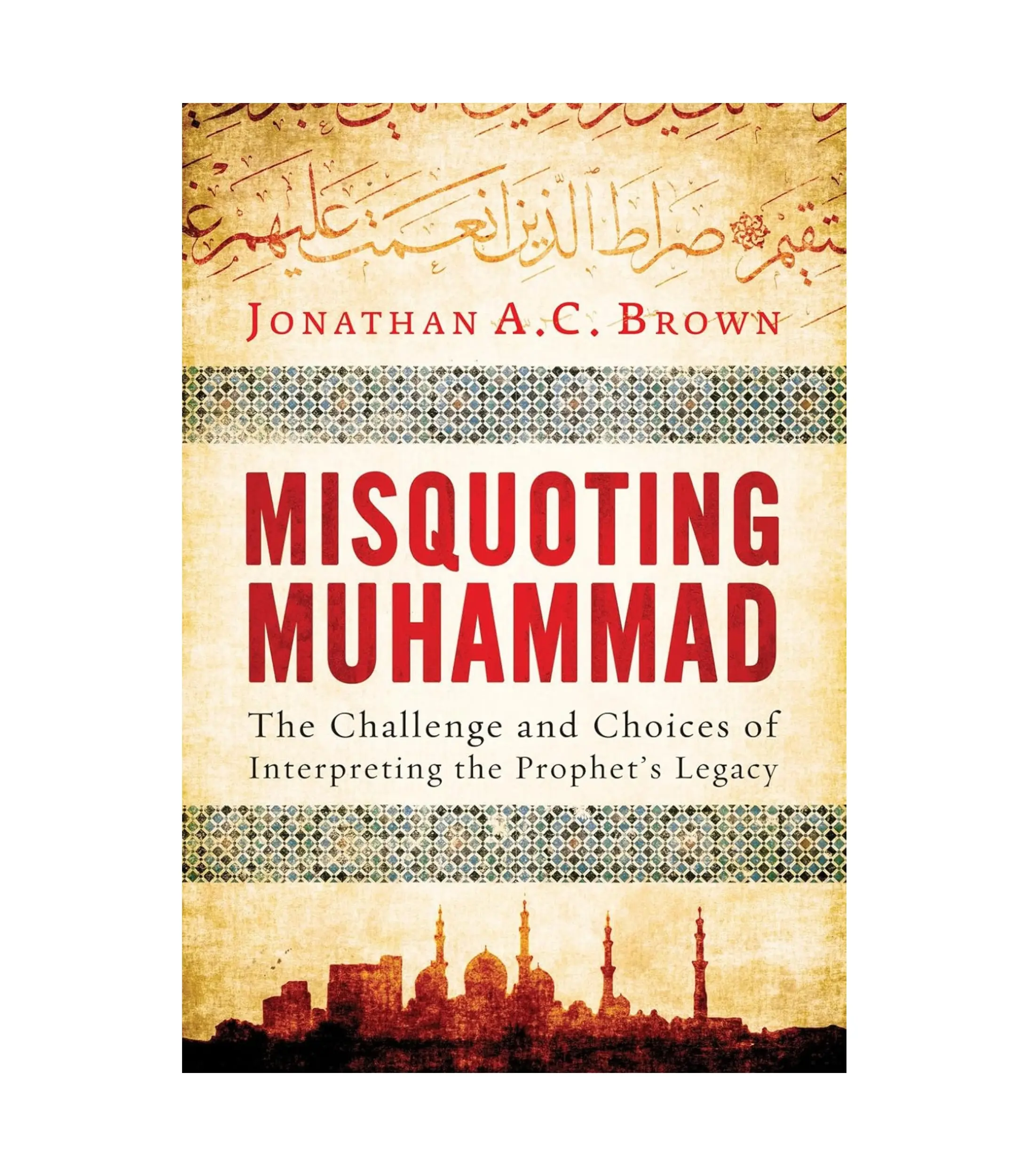Product Photo (20) Misquoting Muhammad by Jonathan A.C. Brown - Image 1