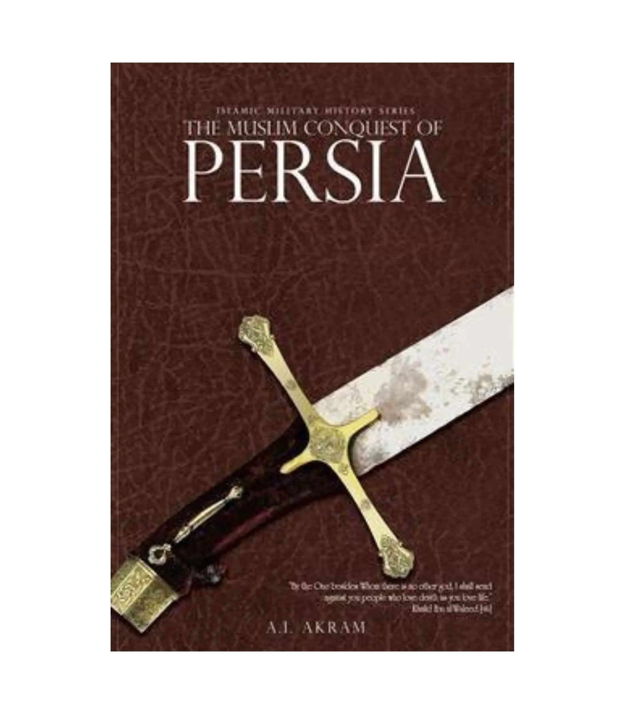 Product Photo (22) (2) The Muslim Conquest of Persia By A.I. Akram - Image 1