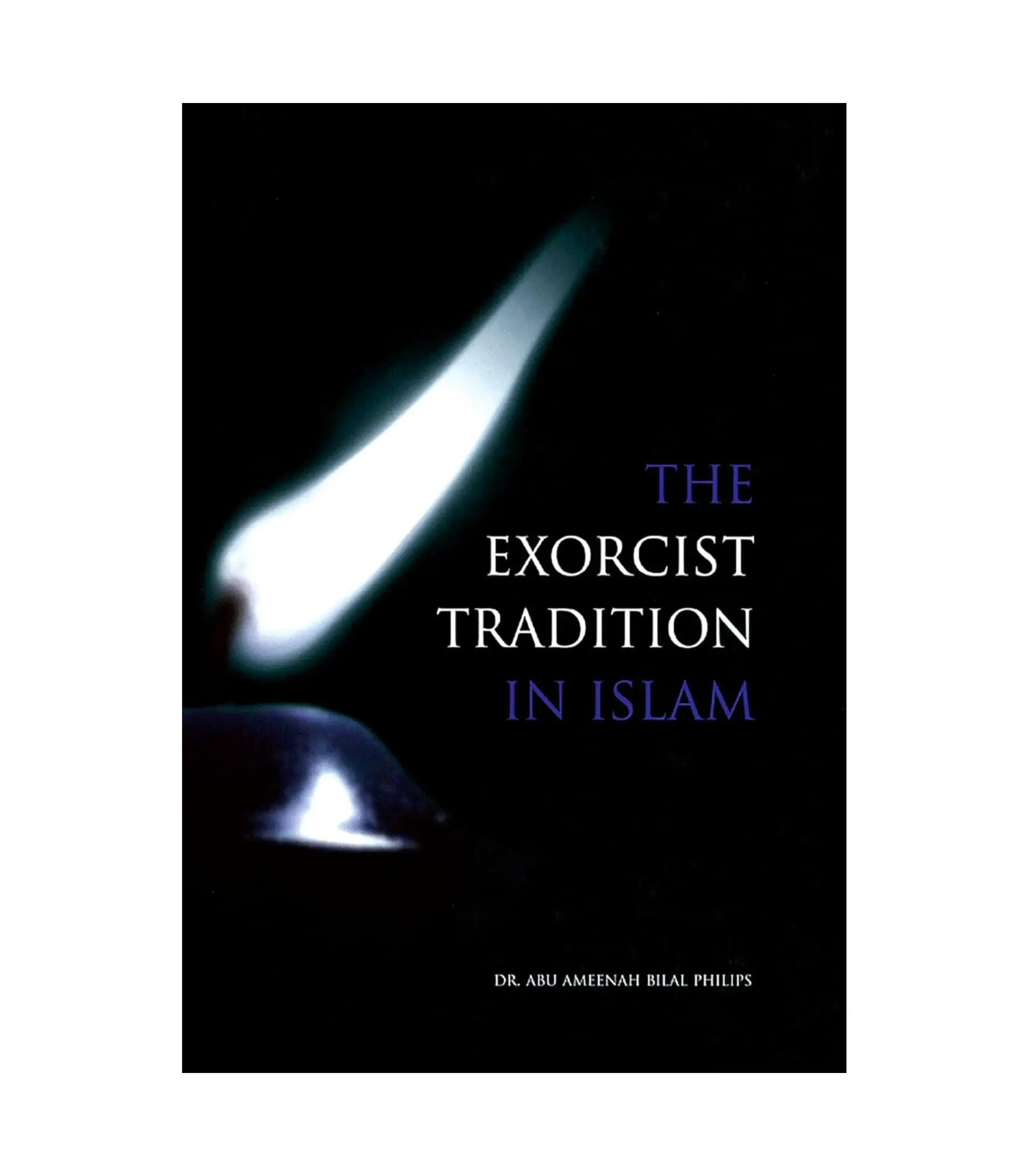 Product Photo (22) The Exorcist Tradition in Islam by Bilal Philips and Riaz Ansary - Image 1