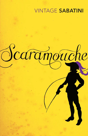 Scaramouche Scaramouche: A Romance of the French Revolution Novel by Rafael Sabatini - Image 1