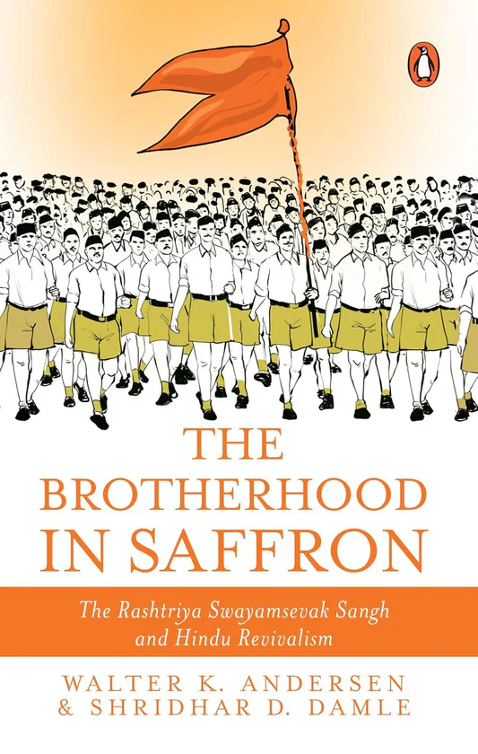 TheBrotherhoodinSaffronTheRashtriyaSwayamsevakSanghandHinduRevivalismBookbyWalterK.Andersen_ShridharD.Damle The Brotherhood in Saffron - Image 1