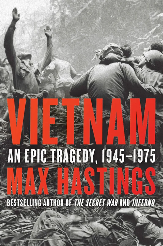 VietnamAnEpicTragedyBookbyMaxHastings Vietnam: An Epic Tragedy Book by Max Hastings - Image 1