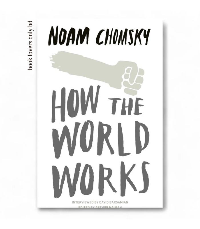 book lovers only bd (17) How The World Works Noam Chomsky - Image 1