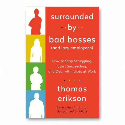 rn-image_picker_lib_temp_59ccbe4b-1ff7-42d0-9c59-5fbd1c084f11 Surrounded by Bad Bosses (And Lazy Employees) by Thomas Erikson - Image 1