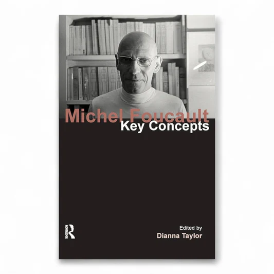 rn-image_picker_lib_temp_6dd8c0db-1104-4748-b672-becdb2b3c509 Michel Foucault: Key Concepts by Dianna Taylor - Image 1