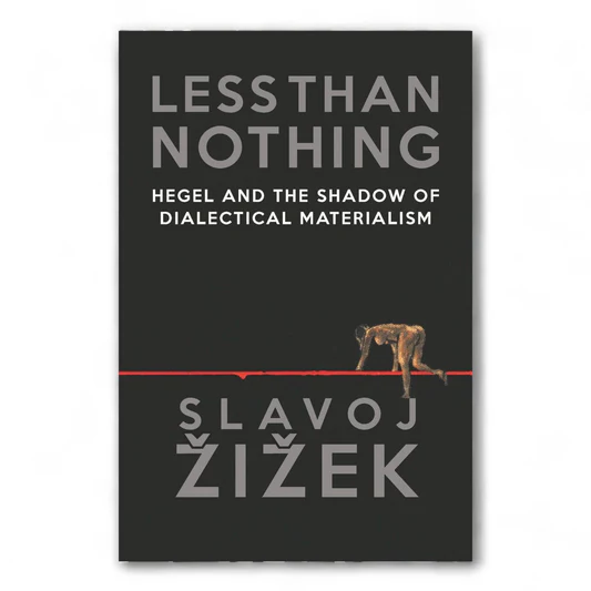 rn-image_picker_lib_temp_74d3c163-3369-4d01-8c47-2ec486e7fcec Less Than Nothing: Hegel and the Shadow of Dialectical Materialism by Slavoj Žižek - Image 1
