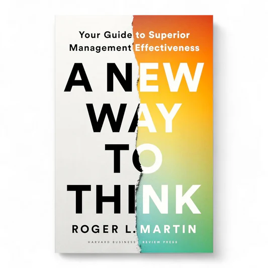 rn-image_picker_lib_temp_7b8d1402-8cca-4dd4-8426-800efdb3670d A New Way to Think by Roger Martin - Image 1