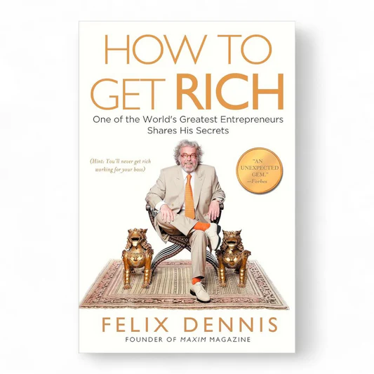 rn-image_picker_lib_temp_8e924f5a-0102-4996-b157-73b49316d378 How to Get Rich by Felix Dennis - Image 1