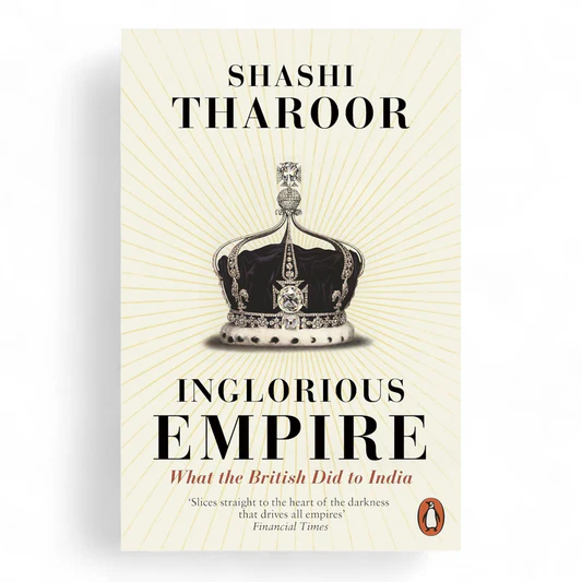 rn-image_picker_lib_temp_b3d8308e-fd5e-4a9d-9045-cdac90afcf07 Inglorious Empire by Shashi Tharoor - Image 1