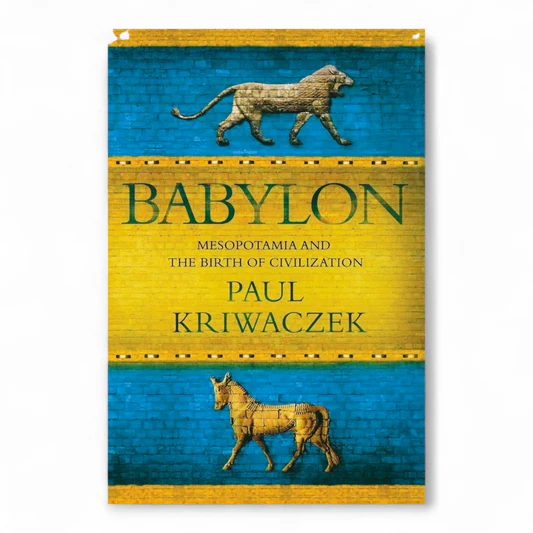 rn-image_picker_lib_temp_c5bdc859-951e-482c-bf37-a959949ec17d Babylon: Mesopotamia and the Birth of Civilization by Paul Kriwaczek - Image 1