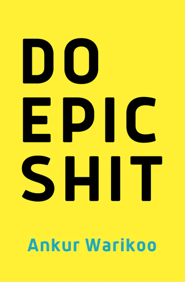 Apoignant_1 DO EPIC SHIT by Ankur Warikoo - Image 1
