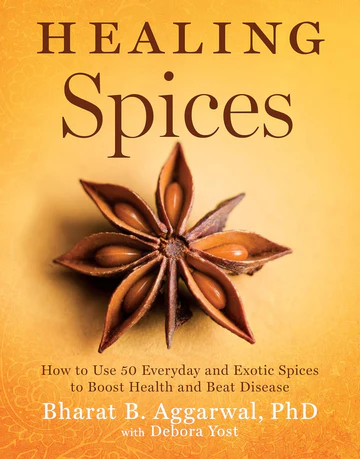Healing Healing Spices: How to Use 50 Everyday and Exotic Spices to Boost Health and Beat Disease Book by Bharat Aggarwal and Debora Yost - Image 1