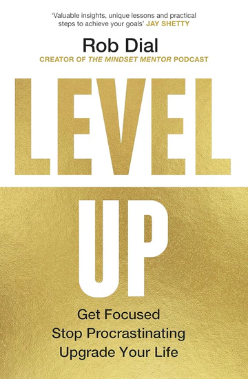LevelUp Level Up: How to Get Focused, Stop Procrastinating, and Upgrade Your Life Book by Rob Dial - Image 1
