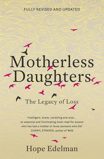 MotherlessDaughters Motherless Daughters: The Legacy of Loss by Hope Edelman - Image 1