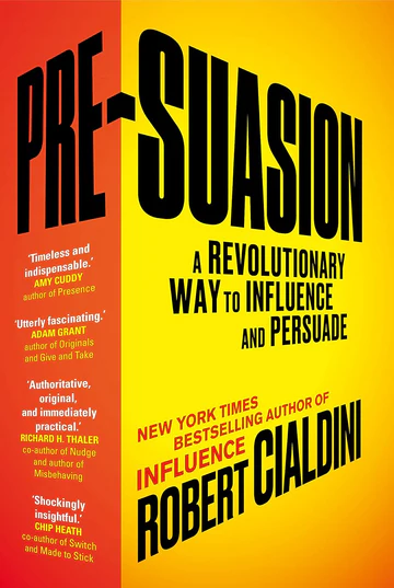 Pre-Suasion Pre-Suasion: A Revolutionary Way to Influence and Persuade Book by Robert Cialdini - Image 1