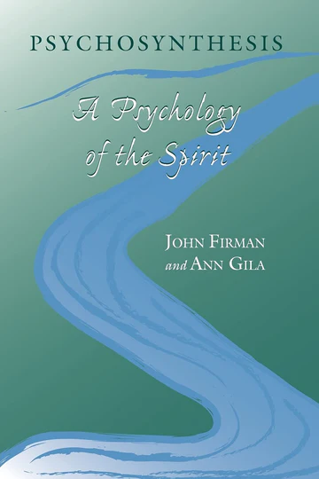 Psychosynthesis Psychosynthesis: A Psychology of the Spirit Book by Ann Gila and John Firman - Image 1