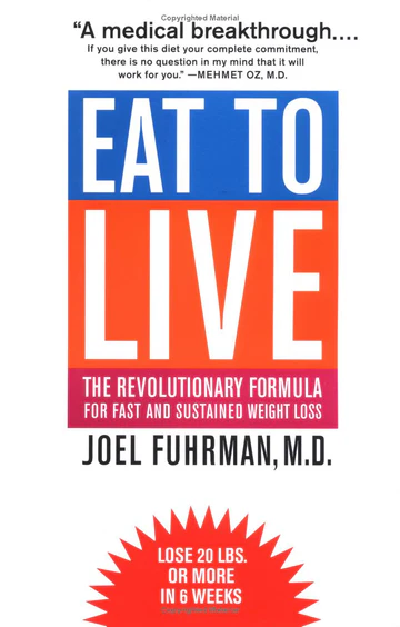 eat Eat to Live: The Revolutionary Formula for Fast and Sustained Weight Loss Book by Joel Fuhrman - Image 1