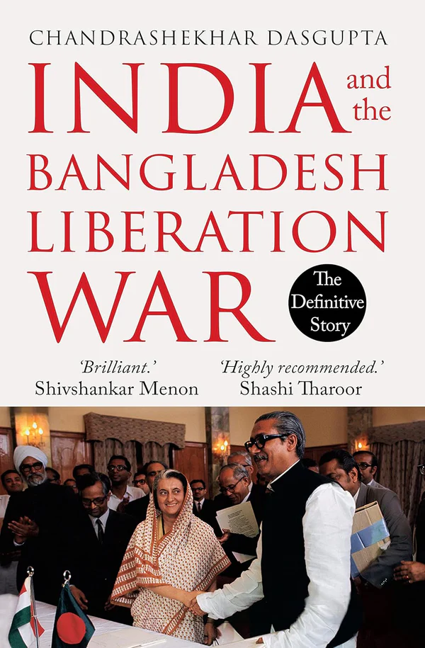 106 India and the Bangladesh Liberation War by Chandrashekhar Dasgupta - Image 1