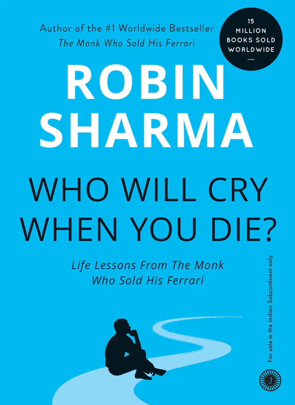 1285114 Who Will Cry When You Die? By Robin Sharma - Image 1