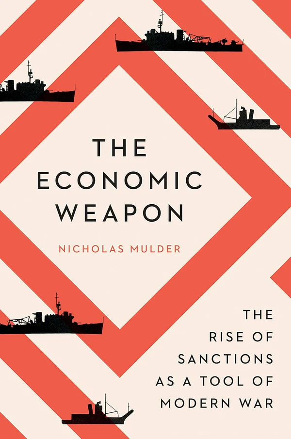 130 The Economic Weapon by Nicholas Mulder - Image 1