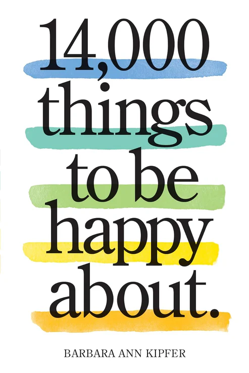 14_000ThingstoBeHappyAboutBookbyBarbaraAnnKipfer 14,000 Things to Be Happy About - Image 1