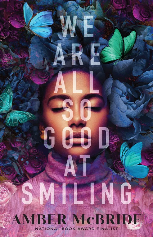 43 We Are All So Good at Smiling Book by Amber McBride - Image 1