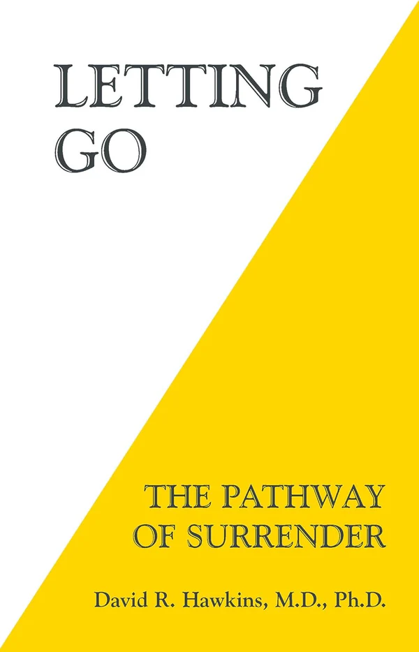 616SZsSmfDL._SL1500 Letting Go: The Pathway of Surrender by David R. Hawkins - Image 1