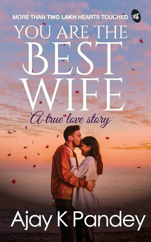 61NNay67odL._AC_UF1000,1000_QL80_ You are the Best Wife: A True Love Story Book by Ajay K. Pandey and Ajay Pandey - Image 1