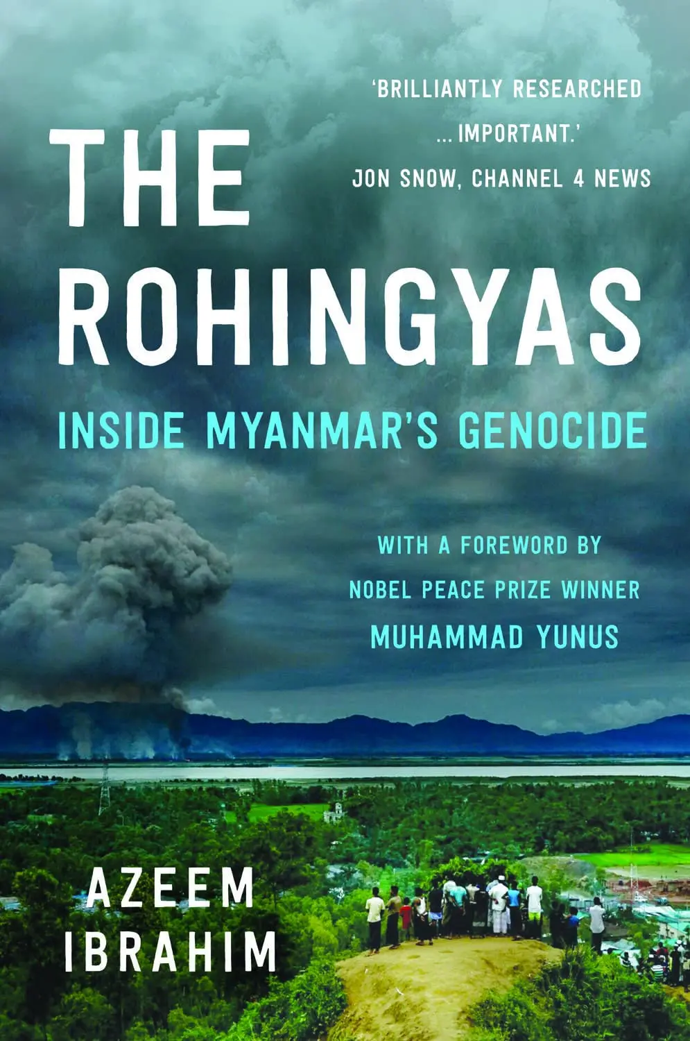71KYKOq9EKL._SL1500_ The Rohingyas: Inside Myanmar's Hidden Genocide Book by Azeem Ibrahim - Image 1