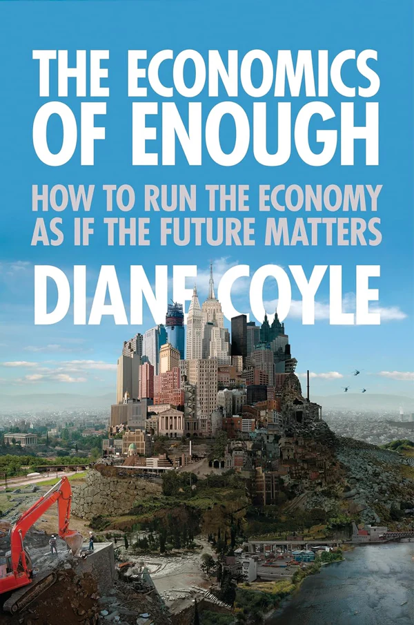 81ZNj72R-GL._SL1500 The Economics of Enough: How to Run the Economy as If the Future Matters - Image 1
