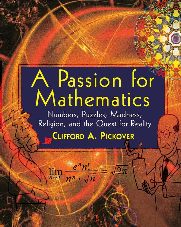 81aA4FppzCL._SL1360 A Passion for Mathematics: Numbers, Puzzles, Madness, Religion, and the Quest for Reality - Image 1