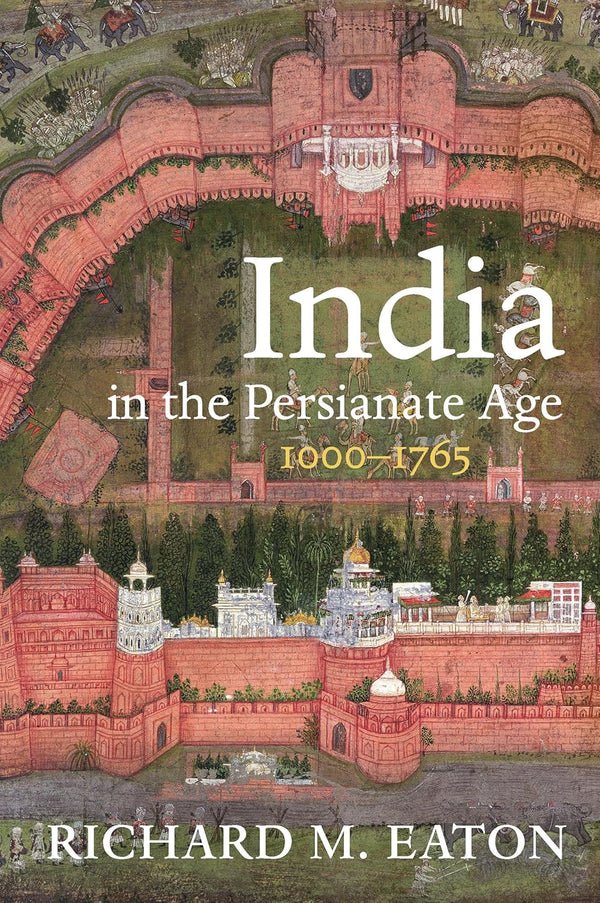 91J0jefyWyL._SL1500 India in the Persianate Age by Richard M. Eaton - Image 1