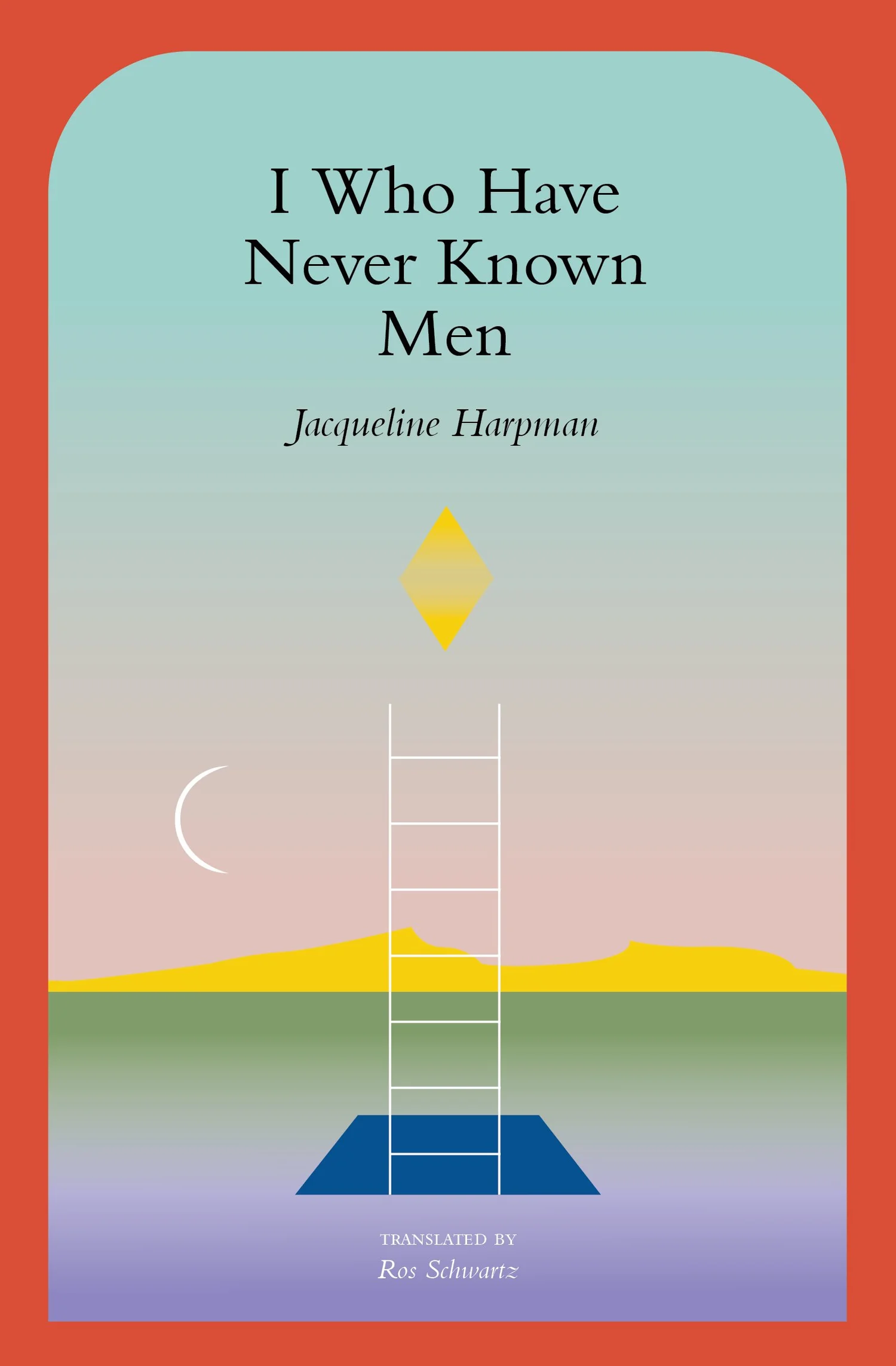 9781945492600_FC I Who Have Never Known Men Novel by Jacqueline Harpman - Image 1