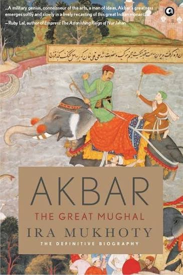 A854EFCD-F41F-4F51-BC5F-F578AFA408BC Akbar: The Great Mughal By Ira Mukhoty - Image 1