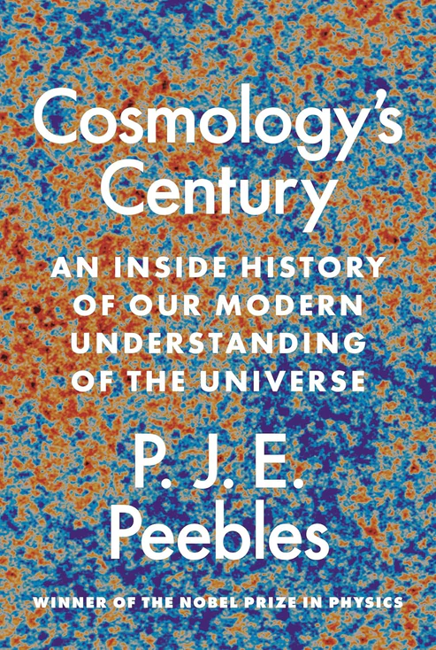 CosmologysCentury Cosmology’s Century: An Inside History of Our Modern Understanding of the Universe Book by Jim Peebles - Image 1