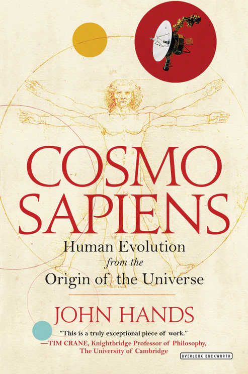 CosmosapiensHumanEvolutionfromtheOriginoftheUniverseBookbyJohnHands2 Cosmosapiens: Human Evolution from the Origin of the Universe Book by John Hands - Image 1